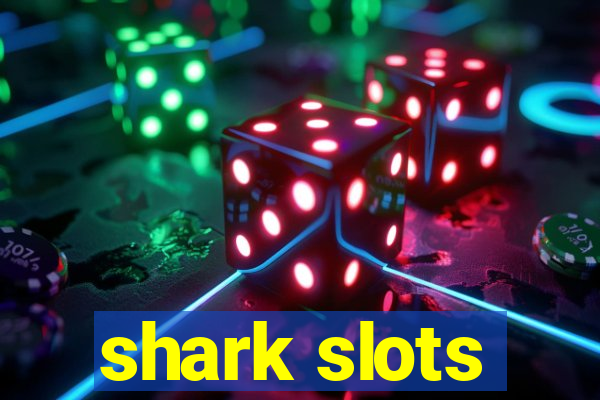 shark slots