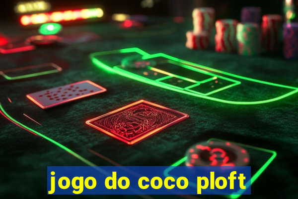 jogo do coco ploft