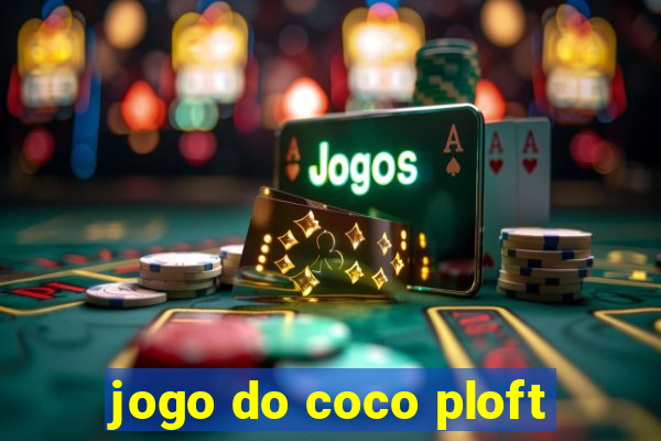 jogo do coco ploft