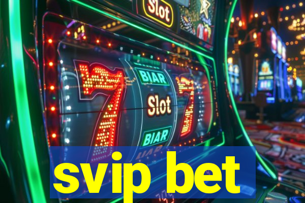 svip bet