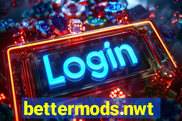 bettermods.nwt