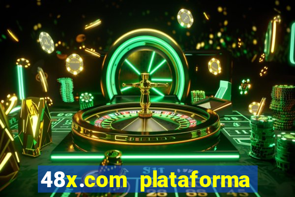 48x.com plataforma de jogos