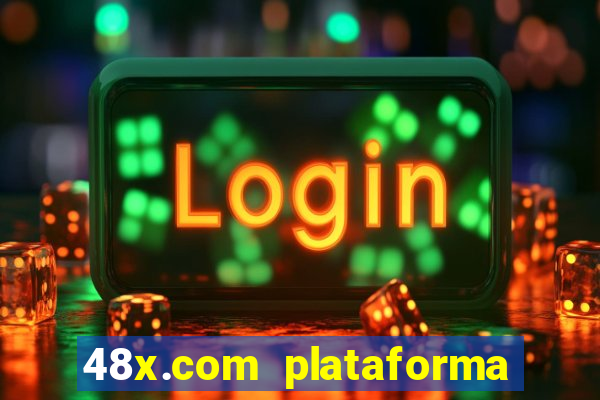 48x.com plataforma de jogos