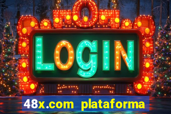 48x.com plataforma de jogos