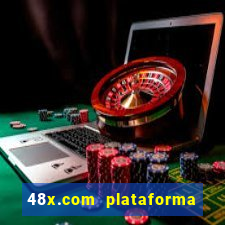 48x.com plataforma de jogos