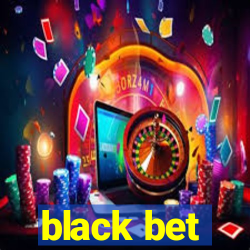 black bet