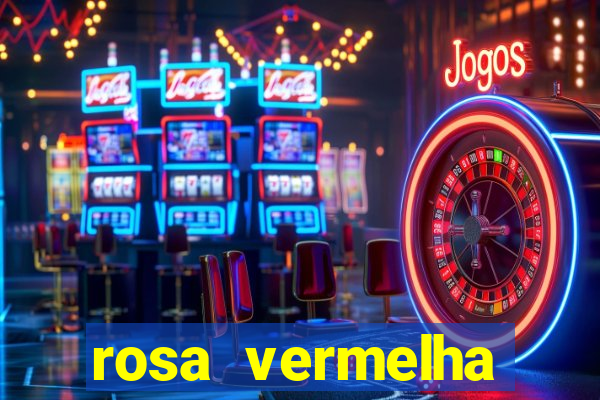 rosa vermelha (letra e cifra)