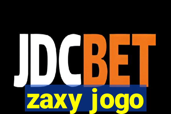 zaxy jogo