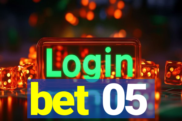 bet 05