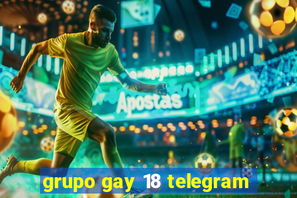 grupo gay 18 telegram