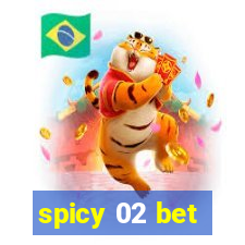 spicy 02 bet