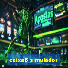 caixa8 simulador