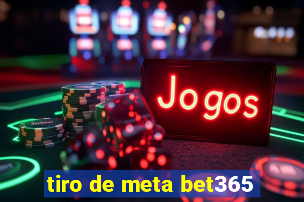 tiro de meta bet365