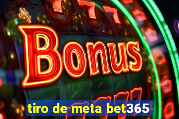 tiro de meta bet365