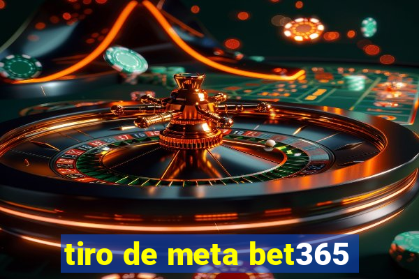 tiro de meta bet365