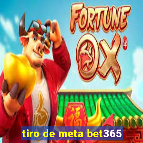 tiro de meta bet365