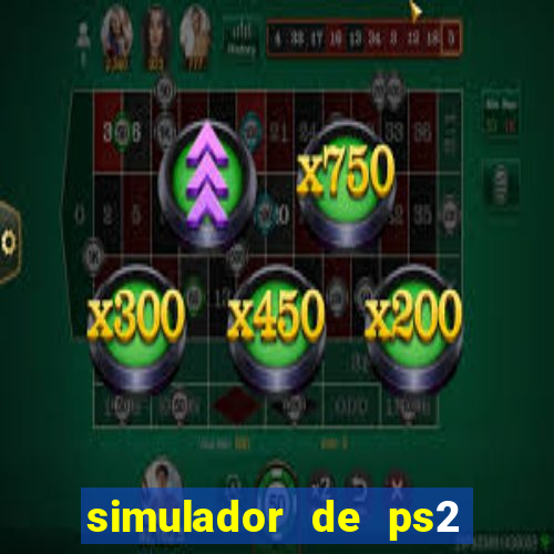 simulador de ps2 para pc