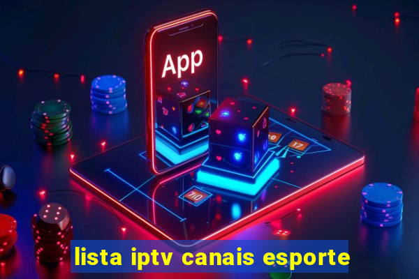 lista iptv canais esporte