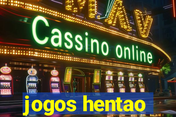 jogos hentao