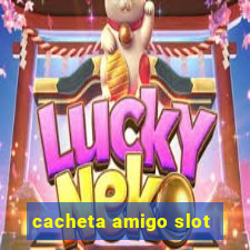 cacheta amigo slot