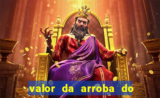 valor da arroba do porco na bahia