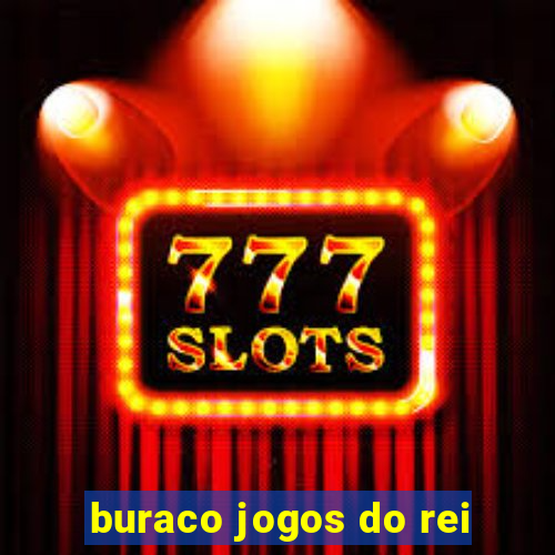 buraco jogos do rei