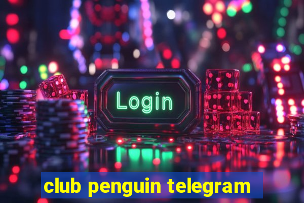 club penguin telegram