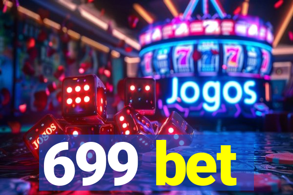 699 bet