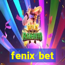 fenix bet