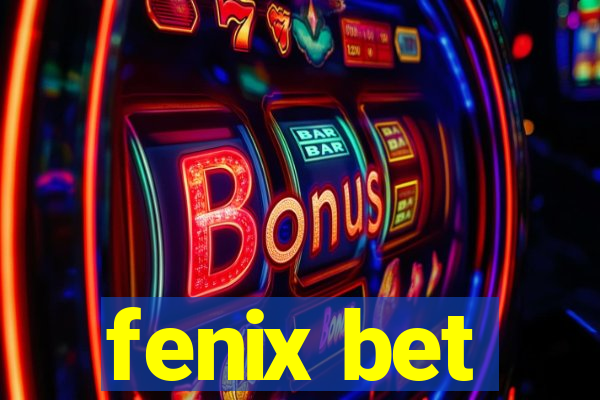 fenix bet