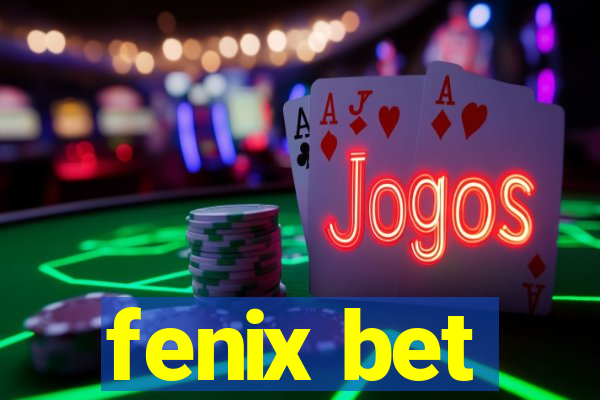 fenix bet