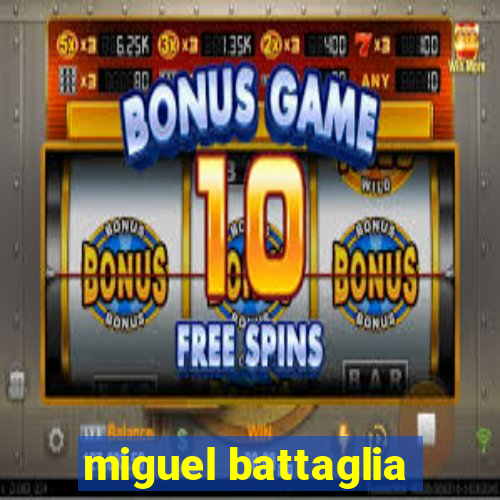 miguel battaglia