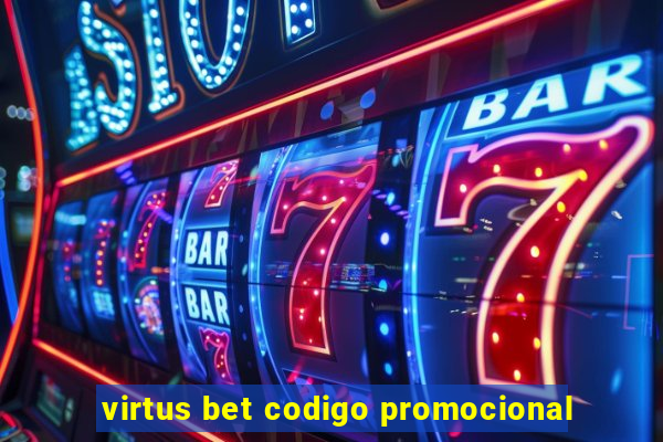 virtus bet codigo promocional