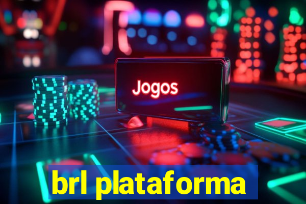 brl plataforma