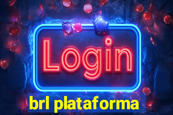 brl plataforma