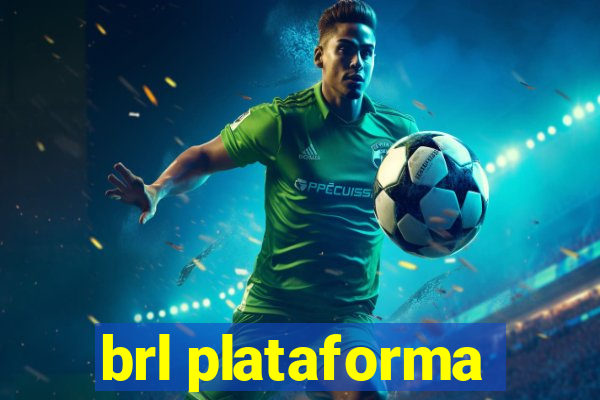 brl plataforma