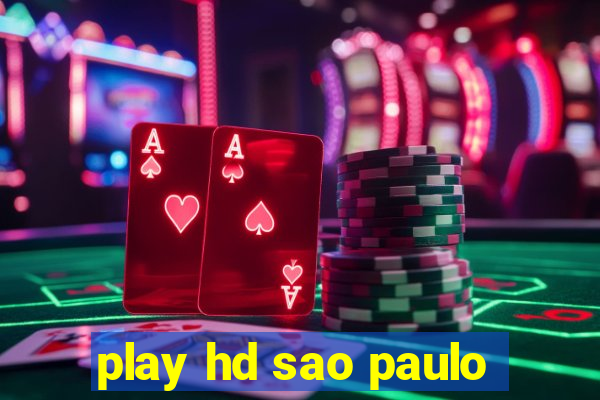 play hd sao paulo