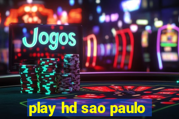 play hd sao paulo