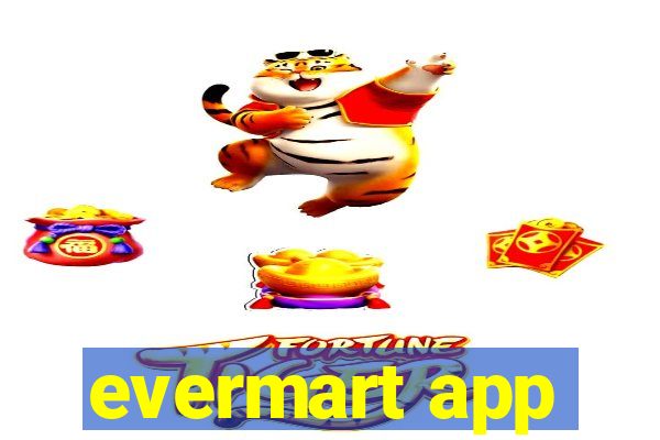 evermart app