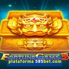 plataforma 585bet.com