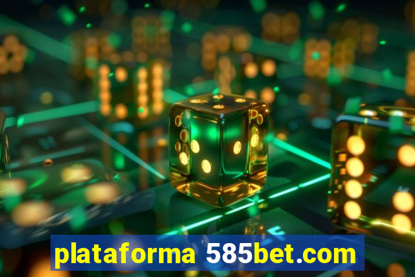 plataforma 585bet.com