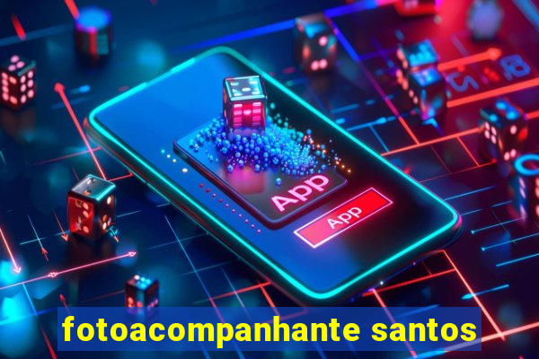 fotoacompanhante santos