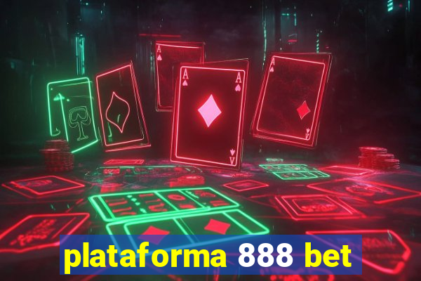 plataforma 888 bet