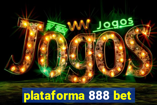 plataforma 888 bet