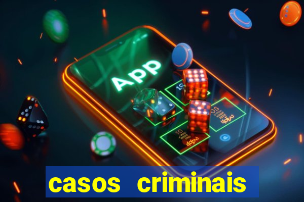 casos criminais para ler pdf