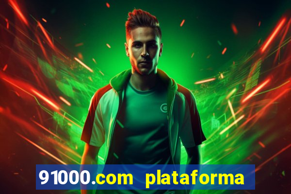 91000.com plataforma de jogos