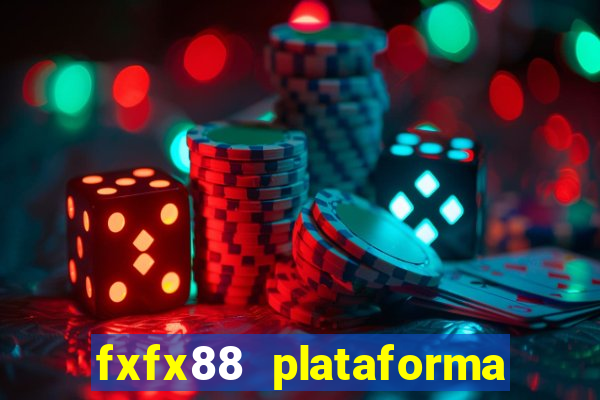 fxfx88 plataforma de jogos