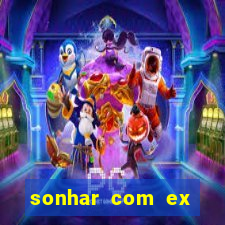 sonhar com ex namorado no jogo do bicho