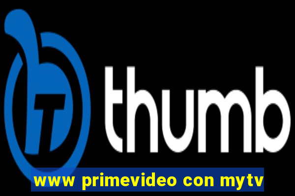 www primevideo con mytv