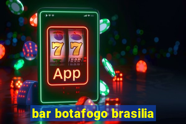 bar botafogo brasilia